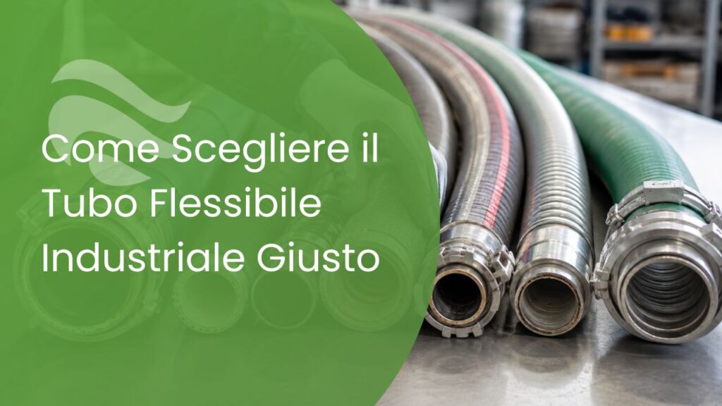 Come scegliere il tubo flessibile giusto: materiali e compatibilità